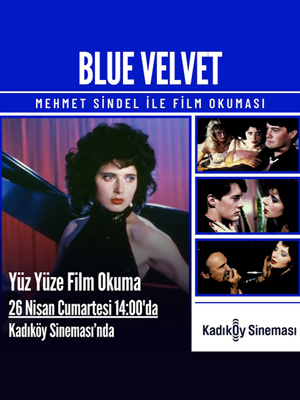 Mehmet Sindel ile Blue Velvet Film Okuması - Haberibuldum - Haberin Tek Adresi